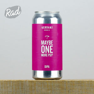 Verdant Maybe One More PSI