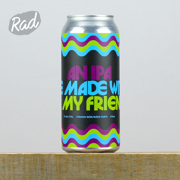 Bellwoods An IPA We Made W/ All My Friends