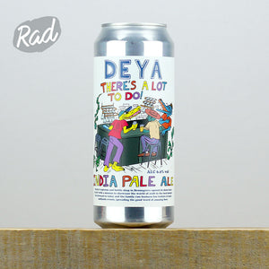 Deya Theres A Lot To Do Deya Theres A Lot To Do