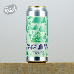 Weekend Project I'd Rather Be Outside